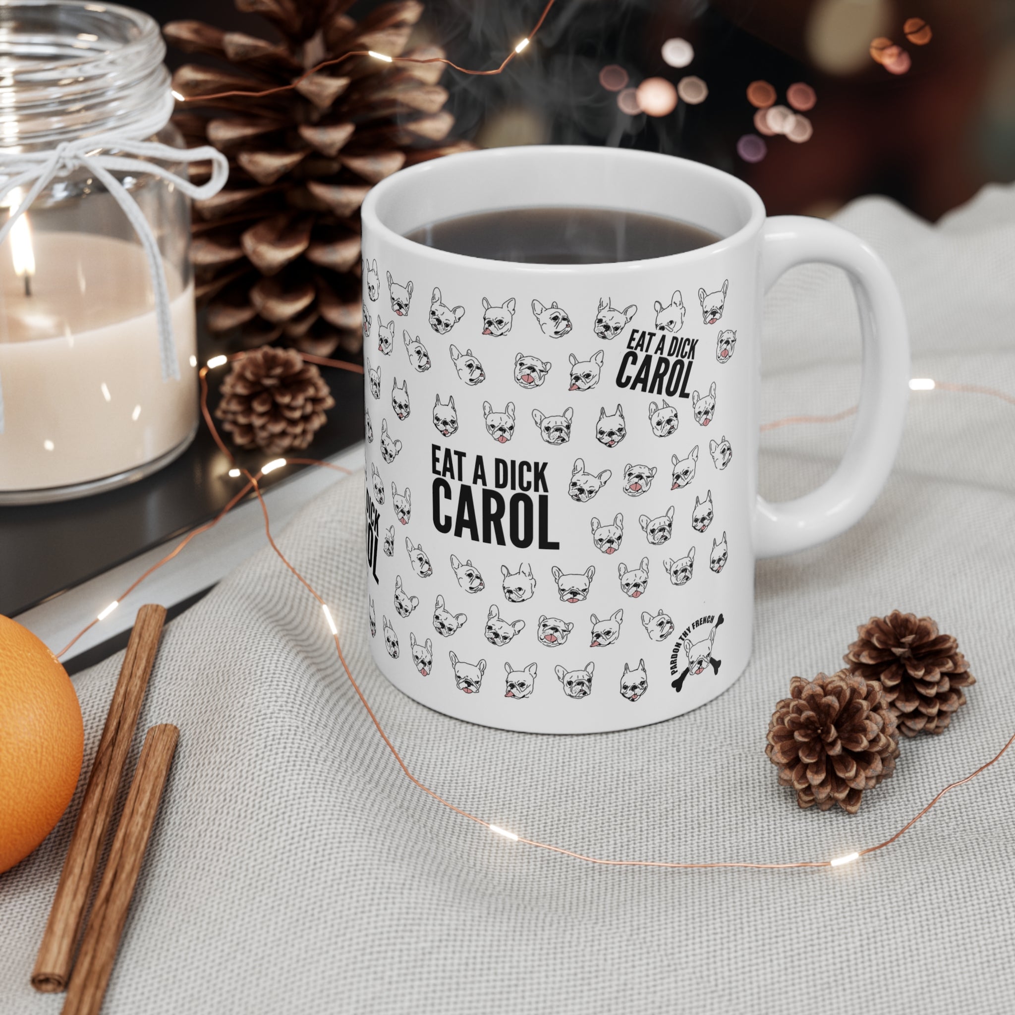 Pardon Thy French // Eat A Dick Carol Mug